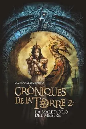 Cròniques de la Torre Ii. La Maledicció del Mestre