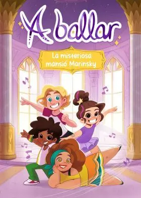 A Ballar 1. La Fabulosa Mansió Marinski
