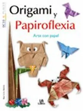 Origami Papiroflexia. Arte con Papel