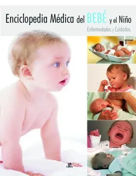 Enciclopedia Medica del Bebe y el Niño