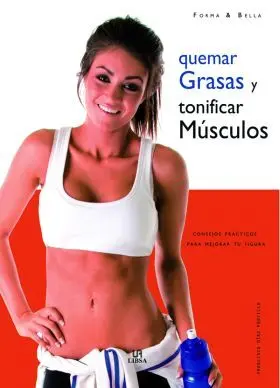 Quemar Grasas y Tonificar Musculos (Forma y Bella)