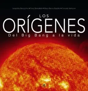 Origenes,Los. del Bing Bang a la Vida