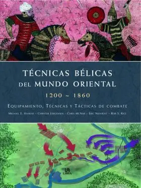 Tecnicas Belicas del Mundo Oriental 1200-1860