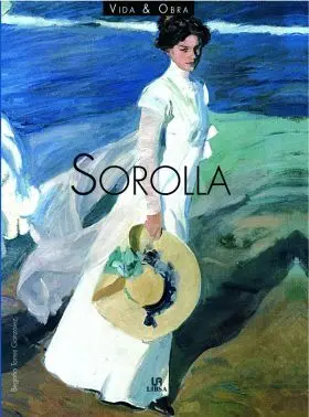 Sorolla (Vida y Obra)