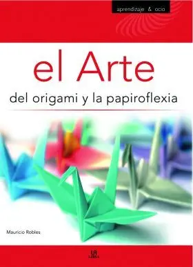 Arte del Origami y la Papiroflexia