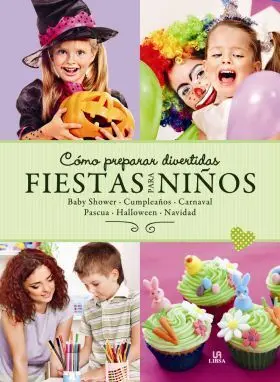 Como Preparar Divertidas Fiestas para Niños