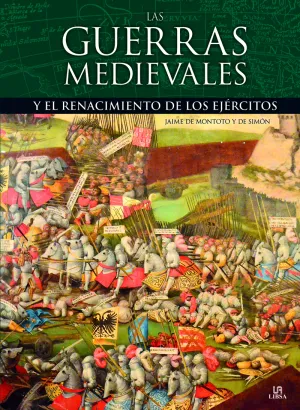 Las Guerras Medievales y el Renacimiento de los Ej