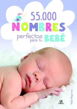 55. 000 Nombres Perfectos para tu Bebe
