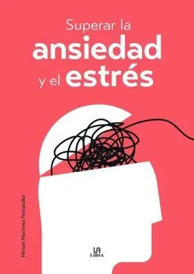 Superar la Ansiedad y el Estrès