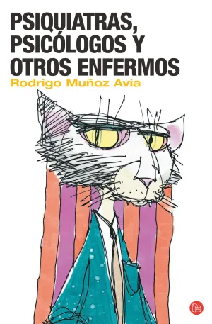 Psiquiatras, Psicologos y Otros Enfermos