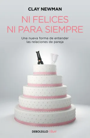 Ni Felices Ni para Siempre