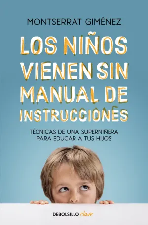 Los Niños Vienen sin Manual de Instrucciones