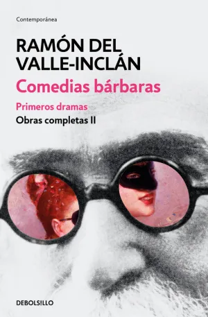 Comedias Barbaras. Primeros Dramas