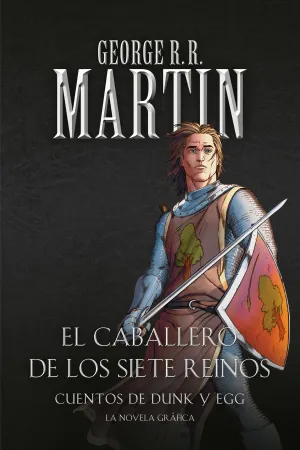 Cuentos de Dunk y Egg: el Caballero de los Siete R