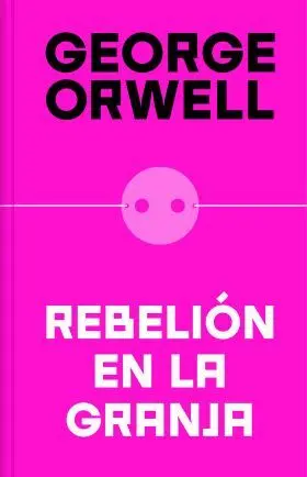Rebelión en la Granja (Edición Definitiva Avalada por The Orwell Estate)