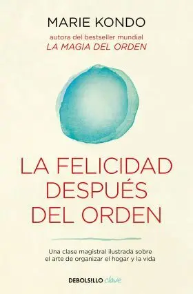 La Felicidad Después del Orden
