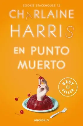 En Punto Muerto (Sookie Stackhouse 12)