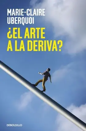 ¿El Arte a la Deriva?