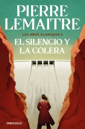 Silencio y la Colera, el (Los Años Gloriosos 2)