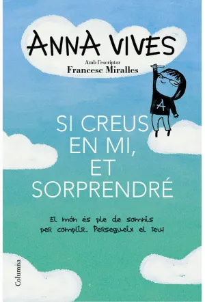 Si Creus en Mi, Et Sorprendre