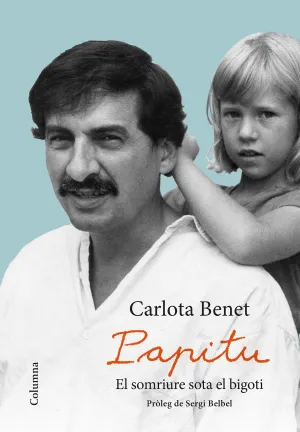 Papitu, el Somriure Sota el Bigoti