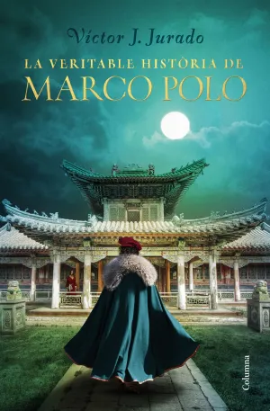 La Veritable Història de Marco Polo