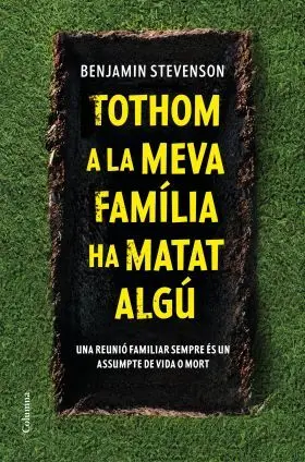 Tothom a la Meva Família Ha Matat Algú