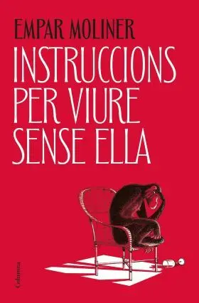 Instruccions Per Viure Sense ella