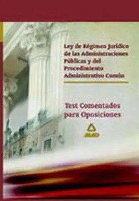 Test Comentados. Ley Regimen Juridico de las