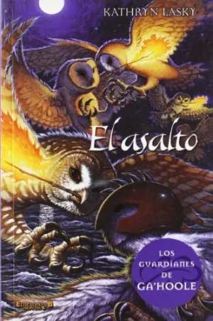 Asalto, el. Guardianes de Ga Hoole Nº 4