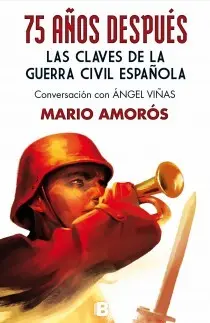 75 Años Despues: Claves Guerra Civil