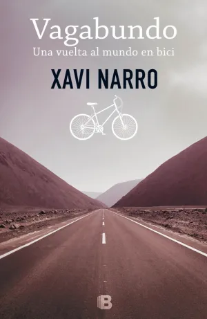 Vagabundo: una Vuelta Al Mundo en Bici