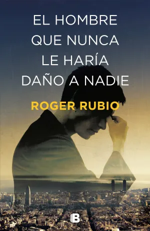 El Hombre que Nunca le Haria Daño a Nadie