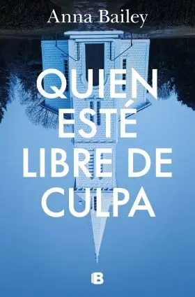 Quien esté Libre de Culpa