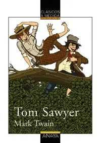 Tom Sawyer. Clasicos a Medida