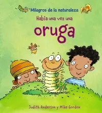 Habia una Vez una Oruga
