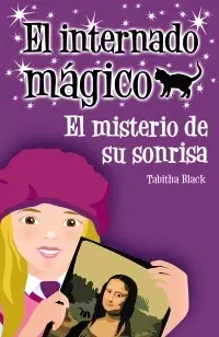 El Internado Magico. El Misterio de Su Sonrisa