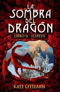 La Sombra del Dragon. Libro Ii - Elspeth
