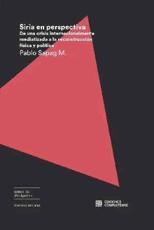 Siria en Perspectiva. De una Crisis Internacionalm