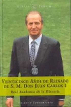 Juan Carlos I 25 Años de Reinado