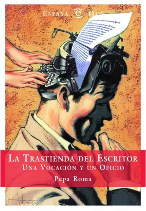 Trastienda del Escritor. Una Vocacion y un Oficio