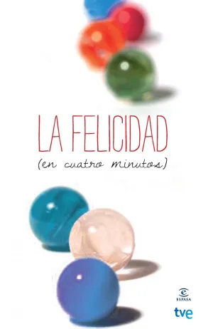 La Felicidad (En Cuatro Minutos
