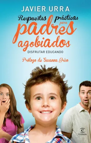 Respuestas Practicas para Padres Agobiados