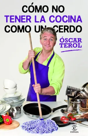 Como no Tener la Cocina Como un Cerdo