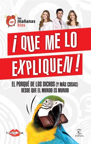 Que me lo Expliquen. El por qué de los Dichos