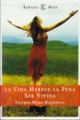 La Vida Merece la Pena Ser Vivida