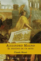 Alendro Magno. El Destino de un Mito