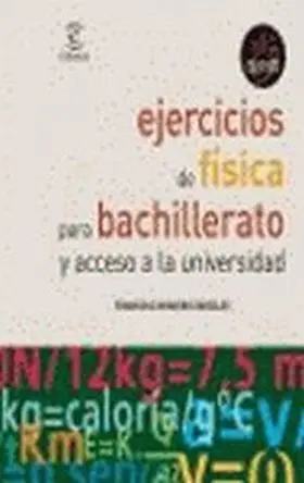 Ejercicios de Fisica para Bachillerato Acceso Uni
