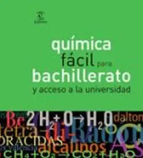 Quimica Facil para Bachillerato y Acceso a la Univ