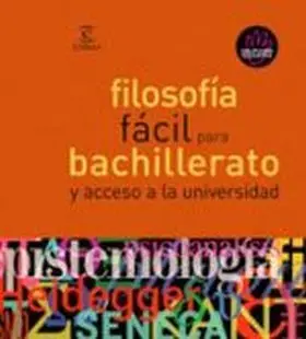 Filosofia Facil para Bachillerato y Acceso a la un